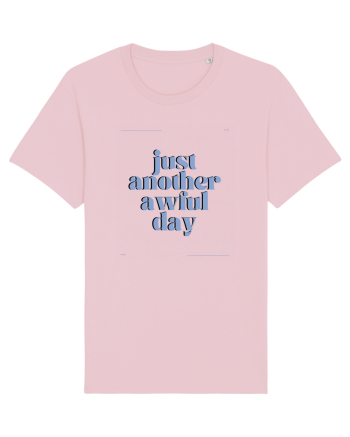 just another awful day5 Cotton Pink