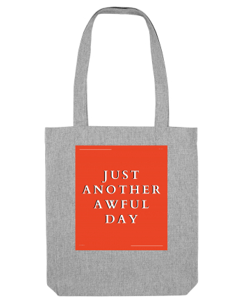 just another awful day6 Heather Grey
