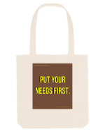 put your needs first4 Sacoșă textilă