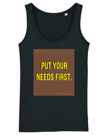 put your needs first4 Black