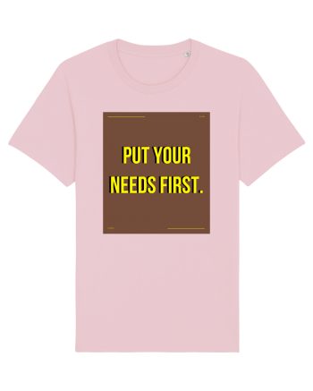 put your needs first4 Cotton Pink