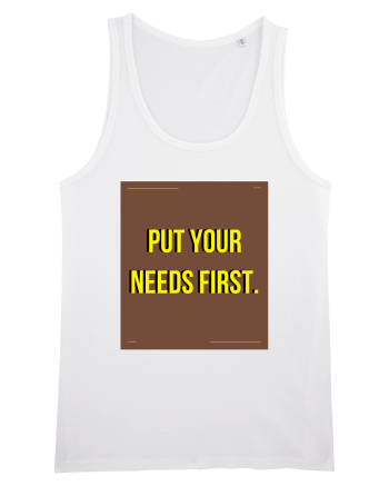 put your needs first4 White