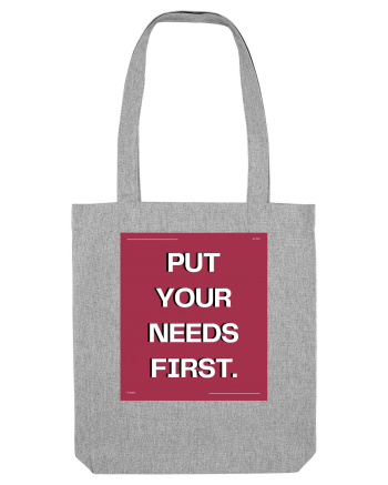 put your needs first5 Heather Grey