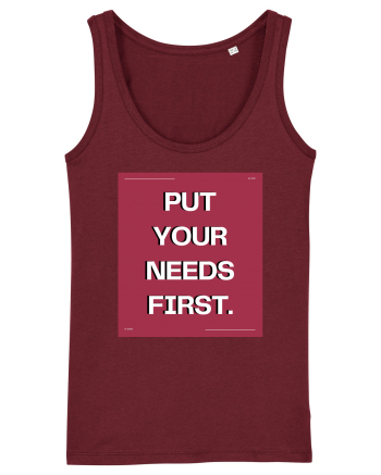 put your needs first5 Burgundy