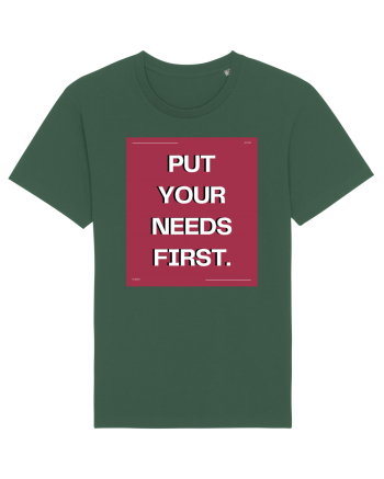 put your needs first5 Bottle Green