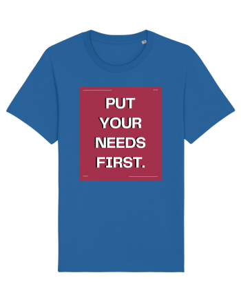 put your needs first5 Royal Blue