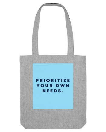prioritize your own needs3 Heather Grey