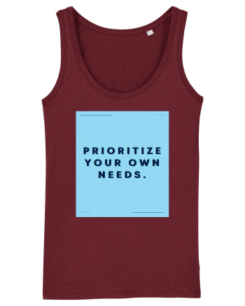 prioritize your own needs3 Burgundy