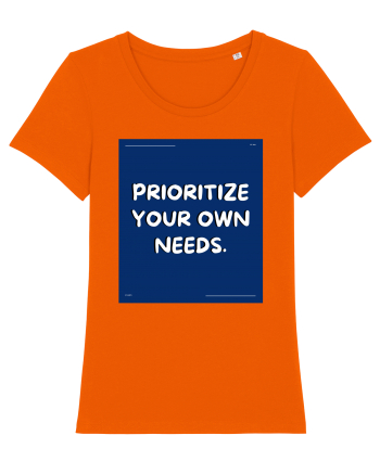 prioritize your own needs4 Bright Orange