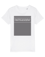 every obstacle i overcome gives me a chance to develop and get better Tricou mânecă scurtă  Copii Mini Creator