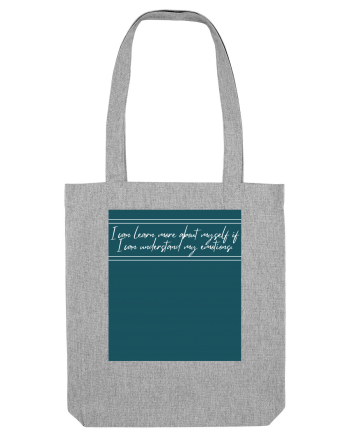 ii can learn more about myself if i can understand my emotions Heather Grey