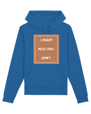 i might miss you shit4 Royal Blue