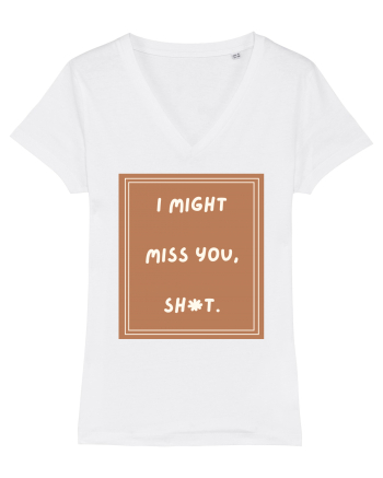 i might miss you shit4 White