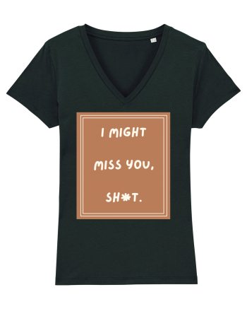 i might miss you shit4 Black
