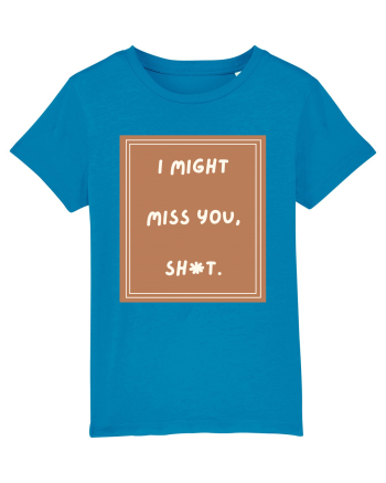 i might miss you shit4 Azur