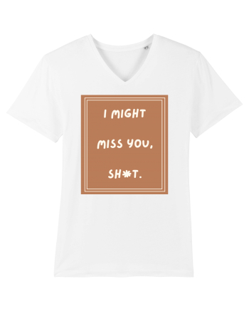 i might miss you shit4 White