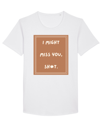 i might miss you shit4 White