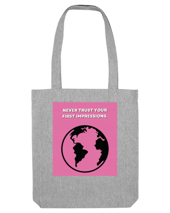 never trust your first impressions2 Heather Grey