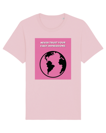 never trust your first impressions2 Cotton Pink