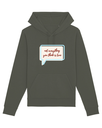 not everything you think is true Khaki