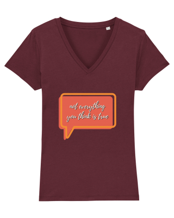 not everything you think is true2 Burgundy