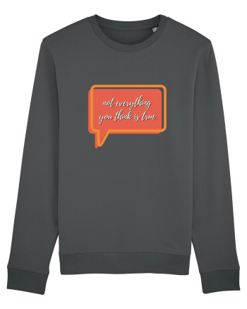 not everything you think is true2 Anthracite