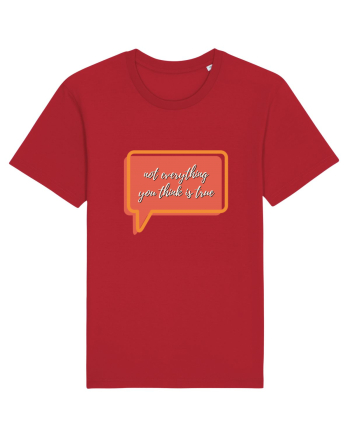not everything you think is true2 Red