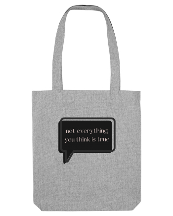 not everything you think is true3 Heather Grey