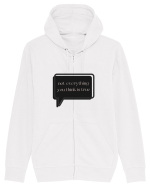 not everything you think is true3 Hanorac cu fermoar Unisex Connector