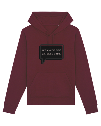 not everything you think is true3 Burgundy