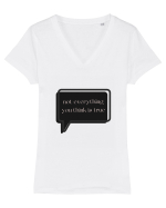 not everything you think is true3 Tricou mânecă scurtă guler V Damă Evoker