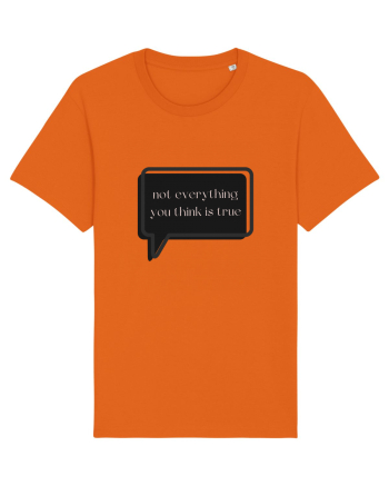 not everything you think is true3 Bright Orange