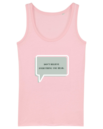 don t believe everything you hear2 Cotton Pink