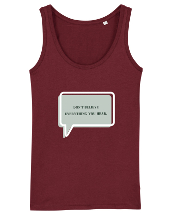 don t believe everything you hear2 Burgundy