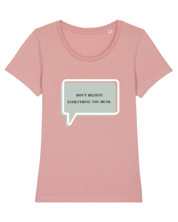 don t believe everything you hear2 Canyon Pink