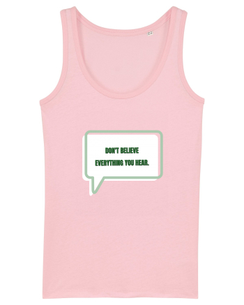 don t believe everything you hear3 Cotton Pink
