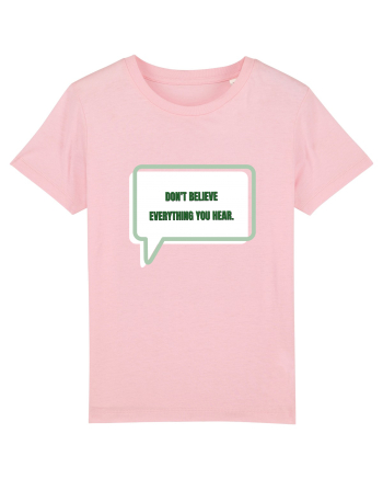 don t believe everything you hear3 Cotton Pink