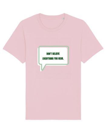 don t believe everything you hear3 Cotton Pink