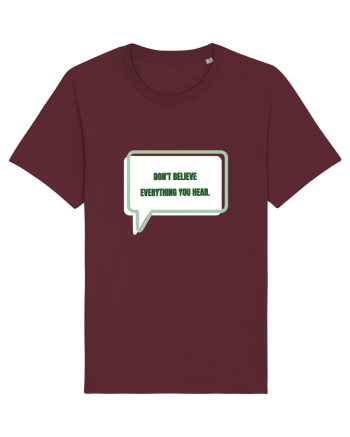 don t believe everything you hear3 Burgundy