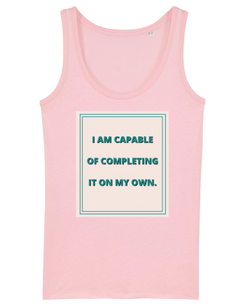 i am capable of completing it on my  own6 Cotton Pink