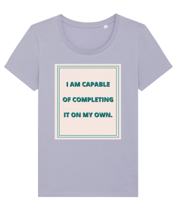 i am capable of completing it on my  own6 Lavender
