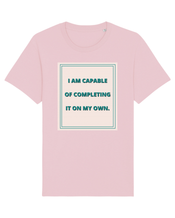 i am capable of completing it on my  own6 Cotton Pink