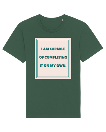 i am capable of completing it on my  own6 Bottle Green