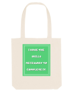i have the skills necessary to complete it4 Sacoșă textilă