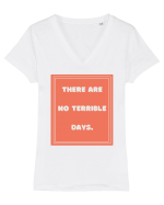 there are no terrible days7 Tricou mânecă scurtă guler V Damă Evoker
