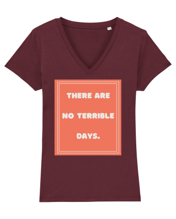 there are no terrible days7 Burgundy