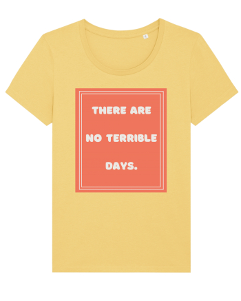 there are no terrible days7 Jojoba