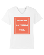 there are no terrible days7 Tricou mânecă scurtă guler V Bărbat Presenter