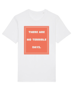 there are no terrible days7 Tricou mânecă scurtă Unisex Rocker