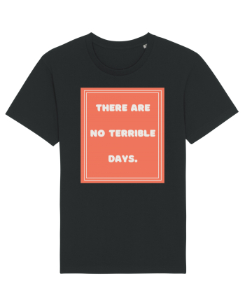 there are no terrible days7 Black